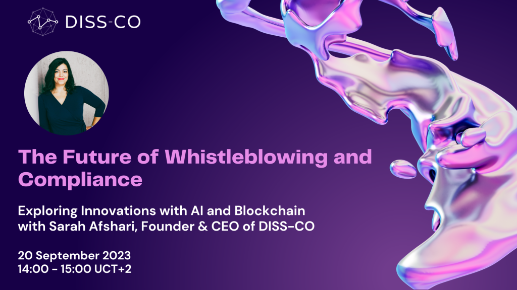 Webinaire en ligne Whistlebowing Protection Act, Whistleblowing Software, AI and Blockchain par Sarah Afshari, PDG de DISS-CO
